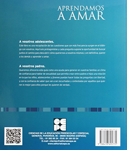 Amor y Sexo. Más de 100 preguntas que te haces y los padres no saben cómo contestar: 4 (Aprendamos a amar)