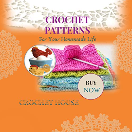 Around 20 Crochet Patterns For Your Homemade Life Crochet House (English Edition)