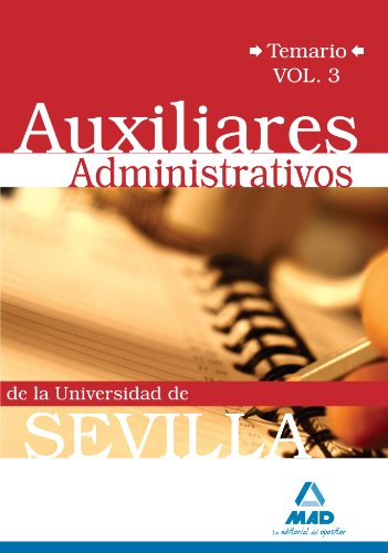 Auxiliares Administrativos De La Universidad De Sevilla. Temario. Volumen Iii