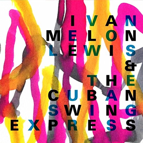 Ayer Y Hoy (feat. The Cuban Swing Express)