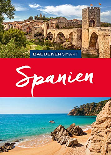 Baedeker SMART Reiseführer Spanien (Baedeker SMART Reiseführer E-Book) (German Edition)