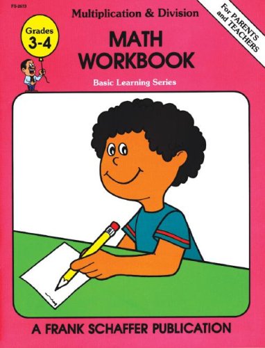 Basic Learning Series Multiplication & Division, Grades 3-4: Math Workbook (Basic Learing Series Basic Learning)