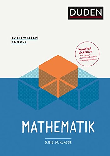 Basiswissen Schule - Mathematik 5. bis 10. Klasse: Das Standardwerk für Schüler