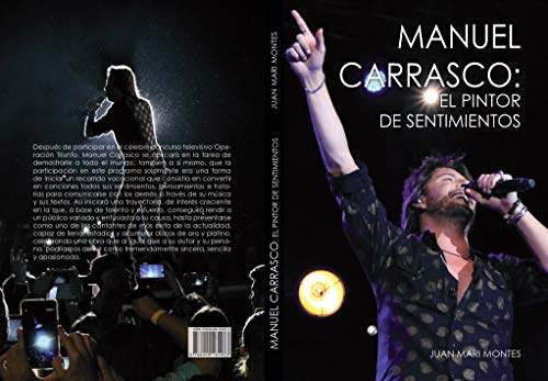 BIOGRAFÍA. MANUEL CARRASCO: EL PINTOR DE SENTIMIENTOS