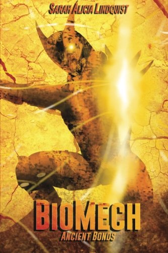 BioMech: Ancient Bonds: (Vol. 1): Volume 1