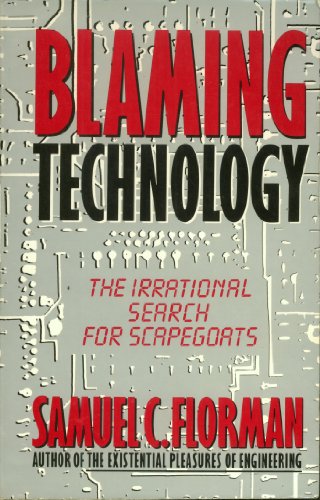 Blaming Technology: The Irrational Search For Scapegoats (English Edition)