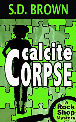 Calcite Corpse: Murder in Tucson (A Rock Shop Mystery Book 3) (English Edition)