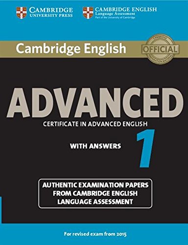 Cambridge English Advanced. For updated exams. Student's book with answers. For revised exam from 2015. Per le Scuole superiori: Cambridge English ... Language Assessment (CAE Practice Tests)