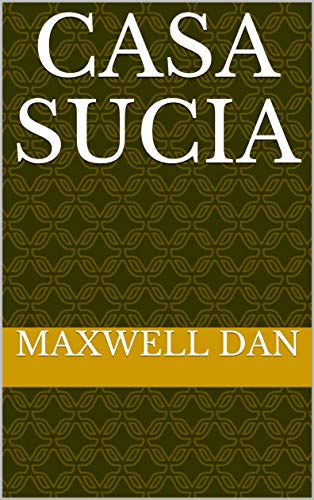 casa sucia (Galician Edition)