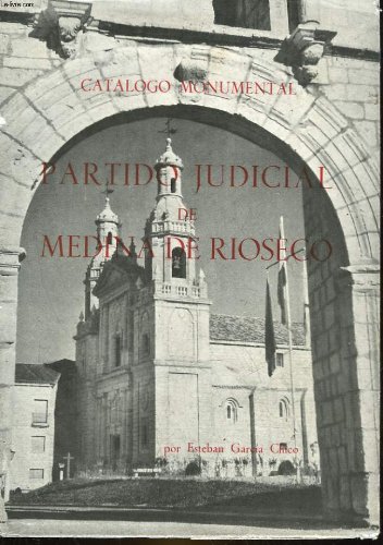 CATALOGO MONUMENTAL DE LA PROVINCIA DE VALLADOLID - PARTIDO JUDICIAL DE MEDINA DE RIOSECO - TOME 2