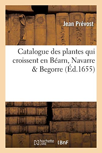 Catalogue des plantes qui croissent en Béarn, Navarre Begorre, ès costes de la Mer des Basques (Sciences)