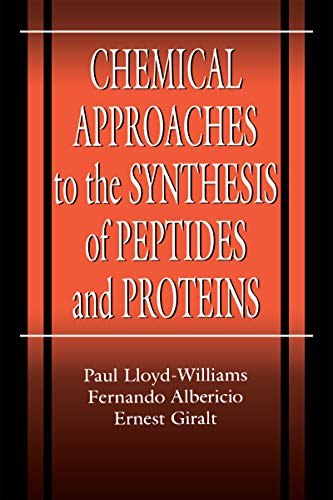 Chemical Approaches to the Synthesis of Peptides and Proteins (New Directions in Organic & Biological Chemistry Book 10) (English Edition)