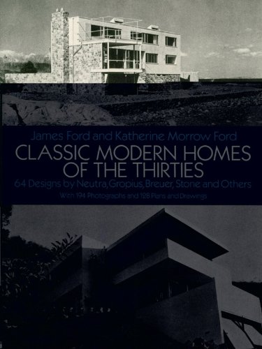 Classic Modern Homes of the Thirties: 64 Designs by Neutra, Gropius, Breuer, Stone and Others (Dover Architecture) (English Edition)