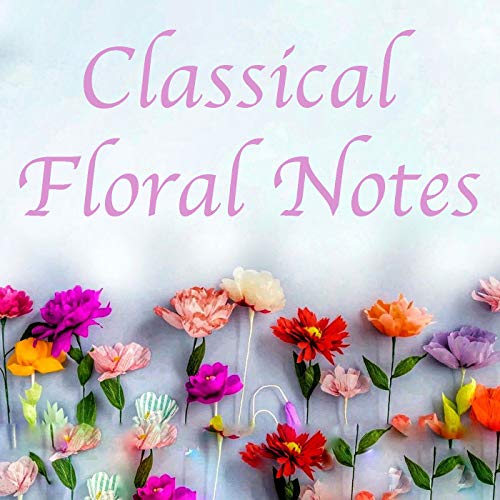Classical Floral Notes
