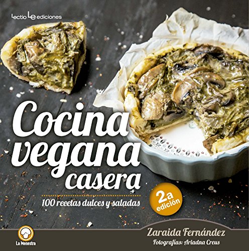 Cocina casera vegetariana: 100 recetas dulces y saladas: 5 (La Menestra)