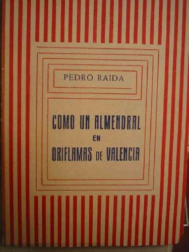 COMO UN ALMENDRAL EN ORIFLAMAS DE VALENCIA