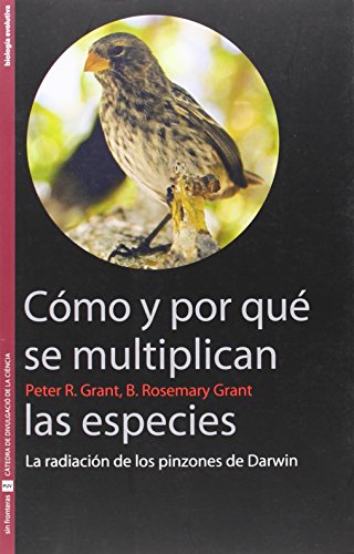 Cómo y por qué se multiplican las especies: La radicación de los pinzones de Darwin (Sin Fronteras)