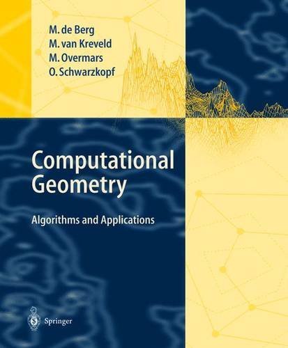 Computational Geometry: Algorithms and Applications by Mark de Berg (1997-07-11)