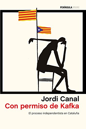 Con permiso de Kafka: El proceso independentista en Cataluña
