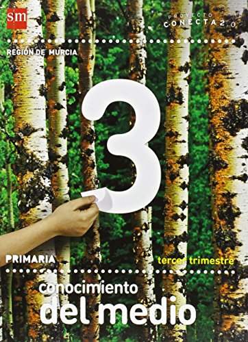 Conocimiento del medio. 3 Primaria. Conecta 2.0. Murcia. Trimestres - 9788467554502