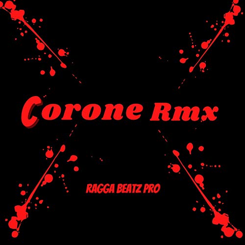 Corone (Remix) [Explicit]