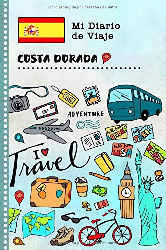 Costa Dorada Diario de Viaje: Libro de Registro de Viajes Guiado Infantil - Cuaderno de Recuerdos de Actividades en Vacaciones para Escribir, Dibujar, Afirmaciones de Gratitud para Niños y Niñas