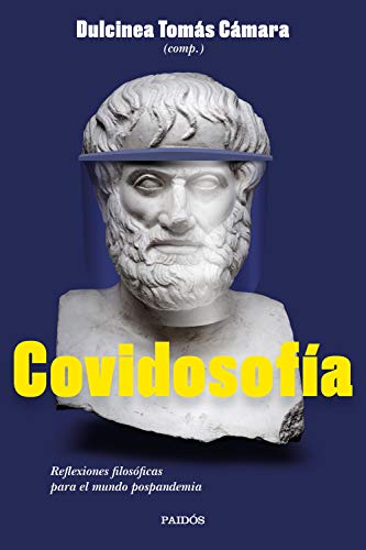 Covidosofía: Reflexiones filosóficas para el mundo postpandemia