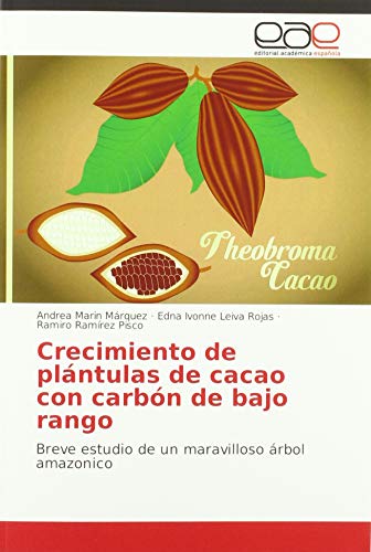 Crecimiento de plántulas de cacao con carbón de bajo rango: Breve estudio de un maravilloso árbol amazonico