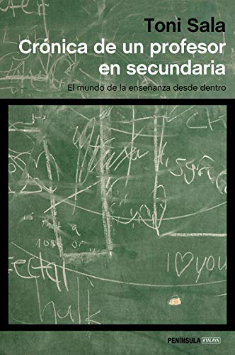 Crónica de un profesor en secundaria: El mundo de la enseñanza desde dentro (ATALAYA)