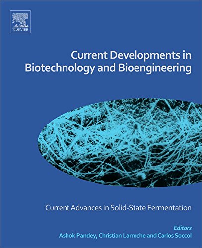 Current Developments in Biotechnology and Bioengineering: Current Advances in Solid-State Fermentation