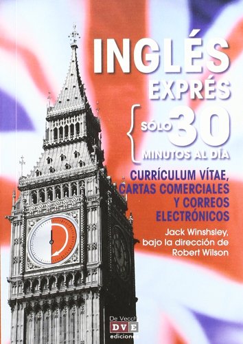 Currículum vítae, cartas comerciales y e-mails en inglés (Ingles Express 30 Minutos)