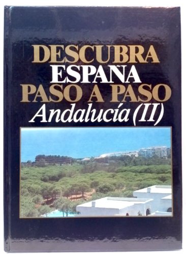 Descubra España paso a paso. Andalucía II. Málaga y Almería
