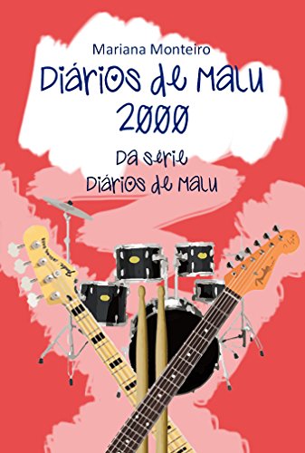 Diários de Malu - 2000: Série Diários de Malu - Livro 5 (Portuguese Edition)