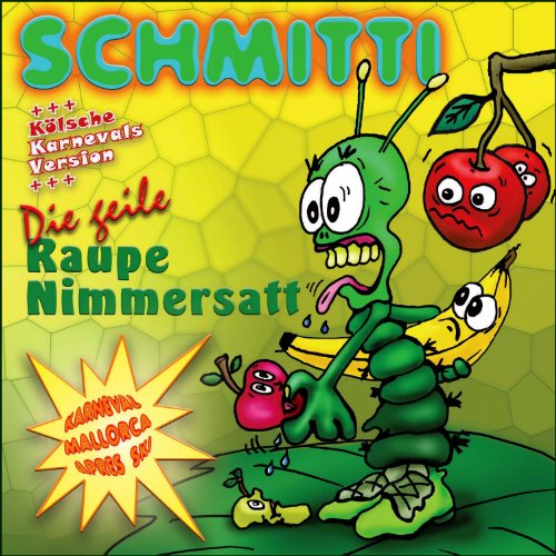 Die geile Raupe Nimmersatt, Mallorca Oktoberfest & Apres Ski Hits, + Karneval Mega-Party 2020