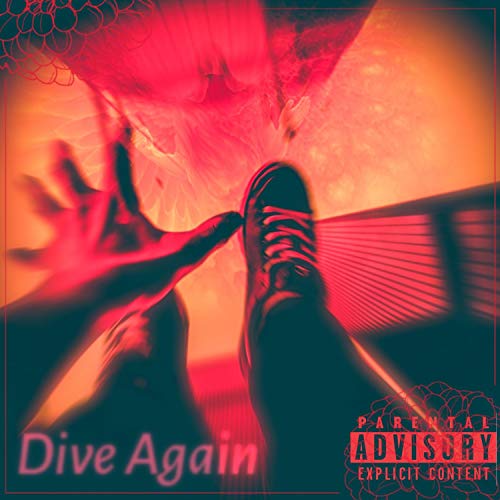 Dive Again [Explicit]