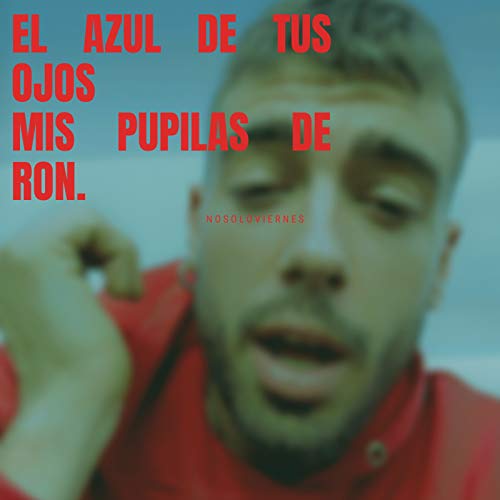 El Azul de Tus Ojos Mis Pupilas de Ron