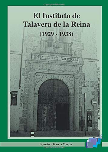 EL INSTITUTO DE TALAVERA DE LA REINA (1929-1938): 1929-1938