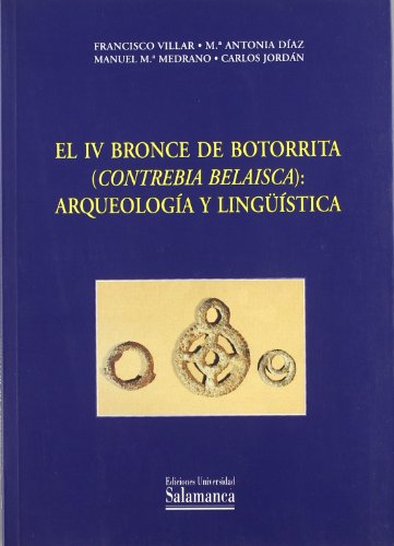 El IV Bronce de Botorrita (Contrebia Belaisca): arqueología y lingüística (Estudios filológicos)
