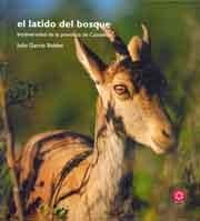 El latido del bosque : biodiversidad de la provincia de Castellón (Altres Publicacions)