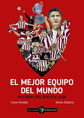 El mejor equipo del mundo: Historias del Athletic club (GALLO NEGRO (ENSAYO OTROS IDIOMAS))