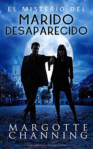 EL MISTERIO DEL MARIDO DESAPARECIDO: Un nuevo género de novela: Suspense Romántico (Policíaca Contemporánea)