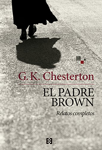 El padre Brown: Relatos completos (Literaria nº 5)