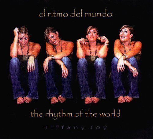 El Ritmo Del Mundo by Tiffany Joy