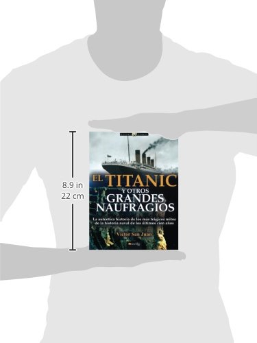 El Titanic y otros grandes naufragios: (Versión sin solapas) (Historia Incógnita)