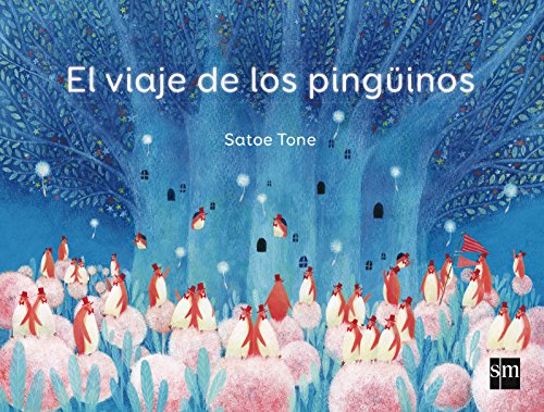 El viaje de los pingüinos (Álbumes ilustrados)