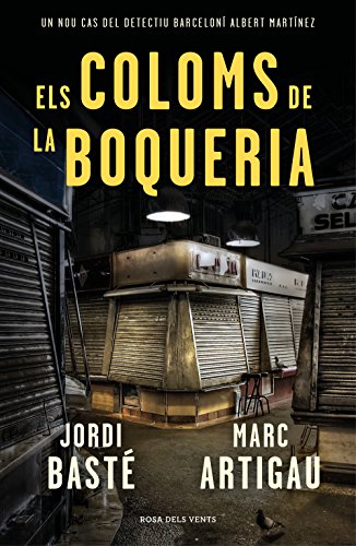 Els coloms de la Boqueria (Detectiu Albert Martínez 2) (Catalan Edition)