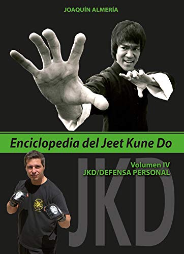 Enciclopedia del Jeet Kune Do. Volumen 4º (JKD/Defensa personal)