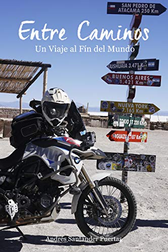 ENTRE CAMINOS: Un Viaje al Fin del Mundo