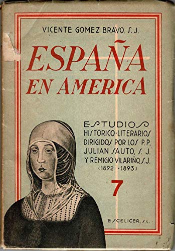 España en América. Dos veladas literarias celebradas en la ciudad de Burgos, 1892-1893, con motivodel llamado "Cuarto Centenario de Colón". Estudios Históricos-literarios dirigidos por los P.P. Julián Sauto y Remigio Vilariño. IV Centenrio