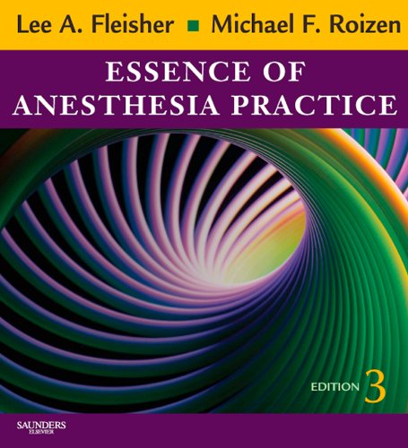 Essence of Anesthesia Practice E-Book: Expert Consult – Online and Print (English Edition)